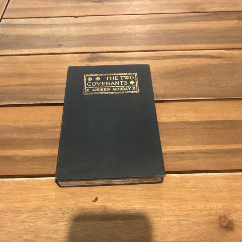 Andrew Murray The Two Covenants Hardcover Fleming H. Revell Company