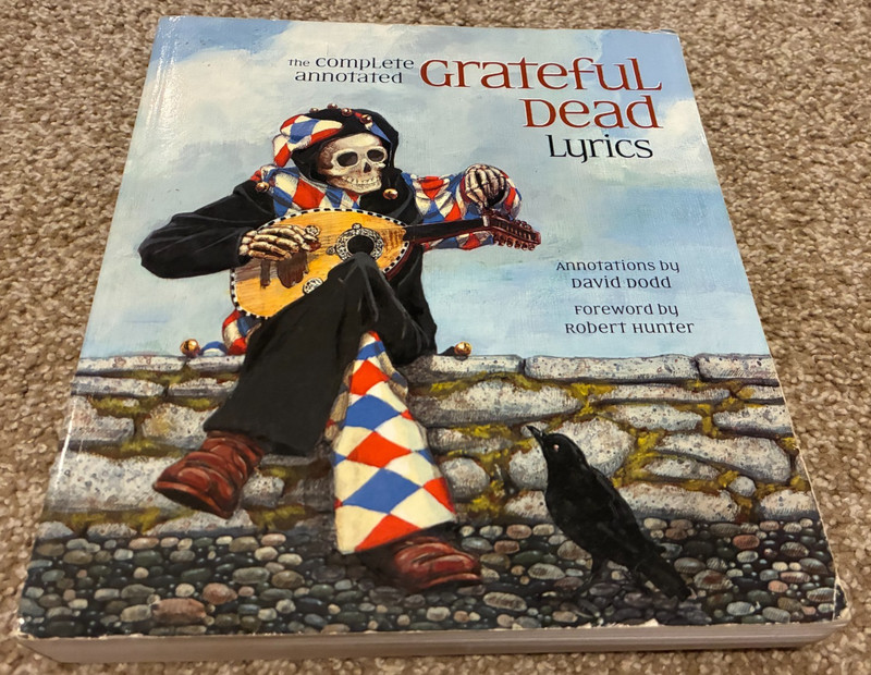 The Complete Annotated Grateful Dead Lyrics – RARE – Dodd – Jerry Garcia Songs!