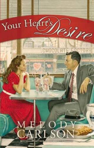 Your Heart’s Desire – Paperback By Carlson, Melody – GOOD