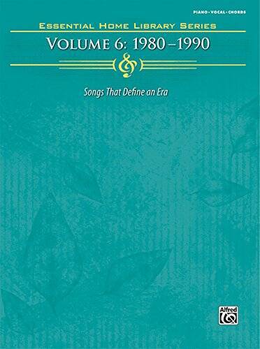 Essential Home Library, Vol 6: 1980-1990 (PianoVocalChords) (Essential – GOOD