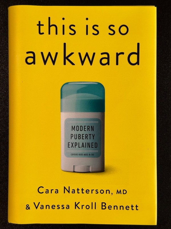This Is So Awkward: Modern Puberty Explained by Cara Natterson MD 2025 Hardcover