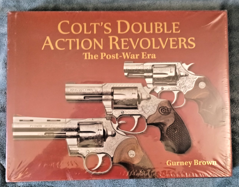 COLT’S DOUBLE ACTION REVOLVERS THE POST-WAR ERA Gurney Brown Hardcover SEALED
