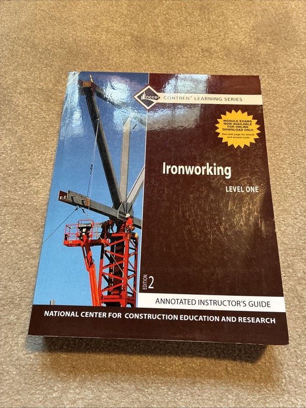 Ironworking Level 1 2nd Ed – Highlighted & Tabbed NCCER ~ Instructor Guide