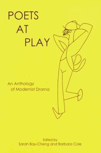 Poets at Play: An Anthology of Modernist Drama