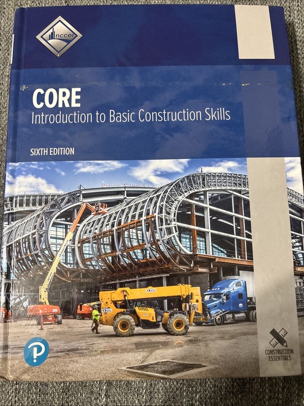 Core : Introduction to Basic Construction Skills by NCCER (2021, hardcover)