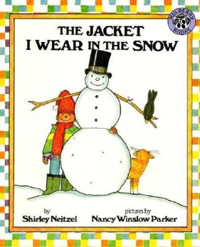 The Jacket I Wear in the Snow – Paperback By Neitzel, Shirley – VERY GOOD