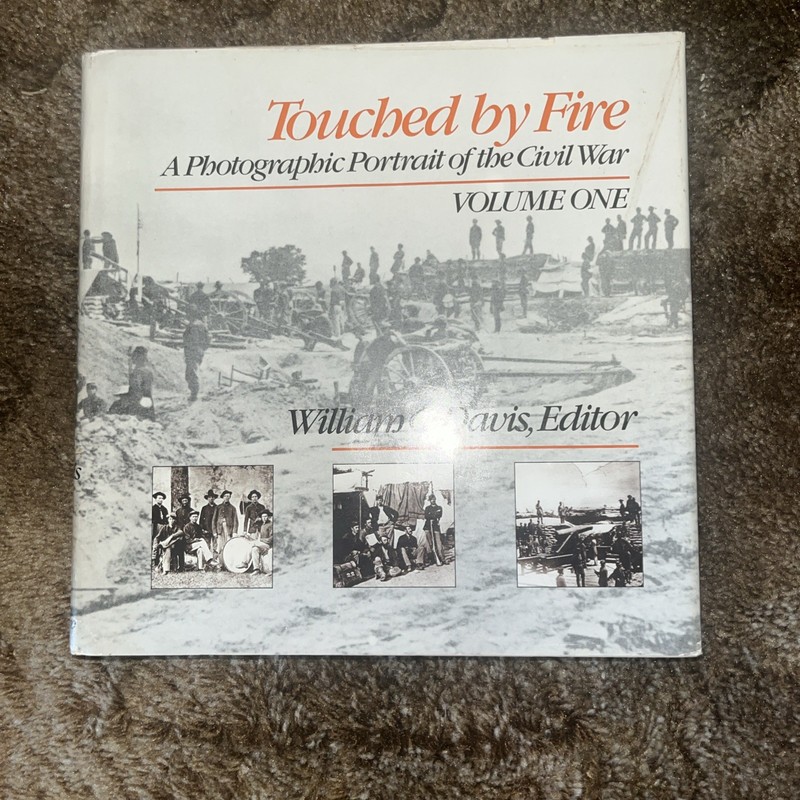 Touched by Fire: Photographic Portrait Of The Civil War Volume One & Two 1st Ed