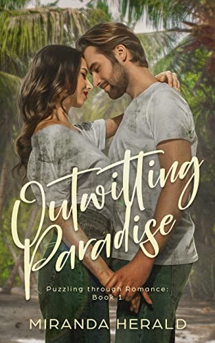 Outwitting Paradise: An Adventure Romance Novel (Puzzling Through Romance)