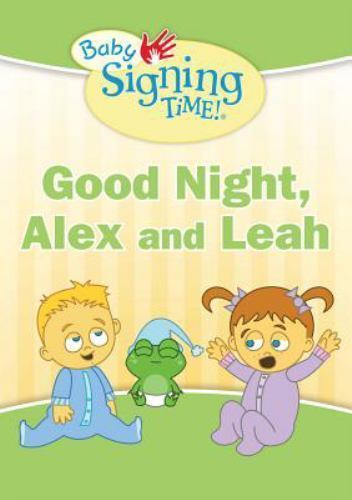 Good Night, Alex and Leah (Baby Signing Time!)