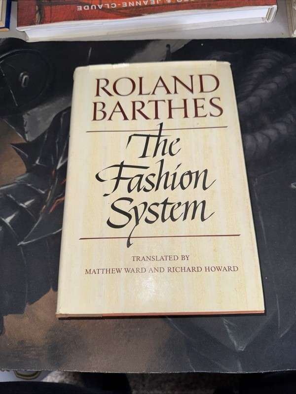 The Fashion System Roland Barthes HCDJ Hill And Wang 1983 First Ed