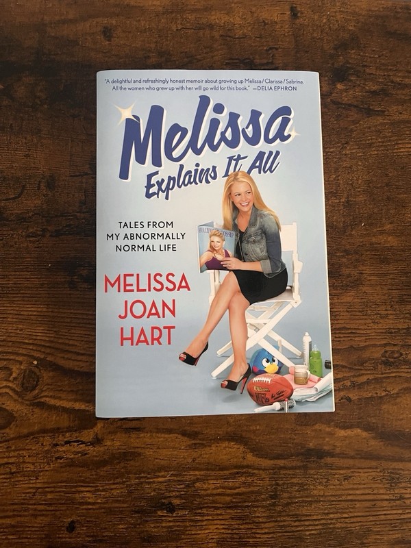 Melissa Explains It All by Melissa Joan Hart Paperback 2013 Memoir St. Martin’s…