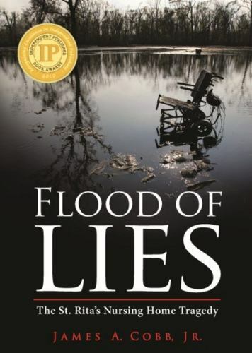 Flood of Lies : The St. Rita’s Nursing Home Tragedy by James Cobb Jr. (2013,…