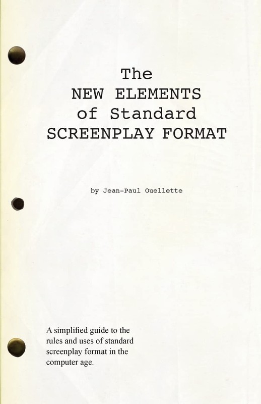 The New Elements of Standard Screenplay Format – paperback Ouellette, Jean-P…