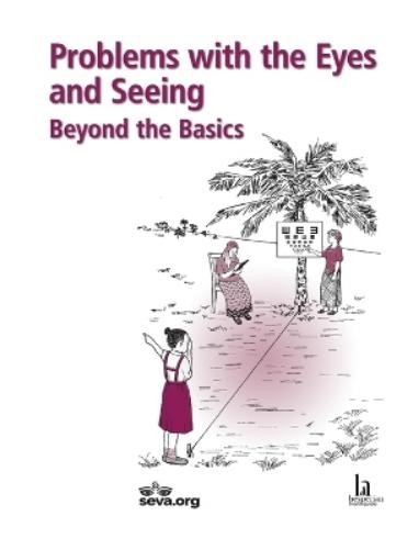 Hesperian Healt Problems with the Eyes and Seeing: Beyon (Paperback) (UK IMPORT)