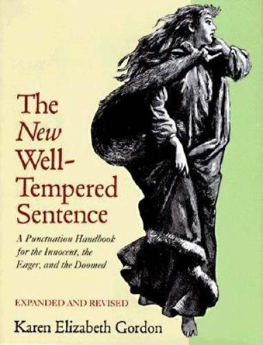 The New Well Tempered Sentence: A Punctuation Handbook for the Innocent, – GOOD