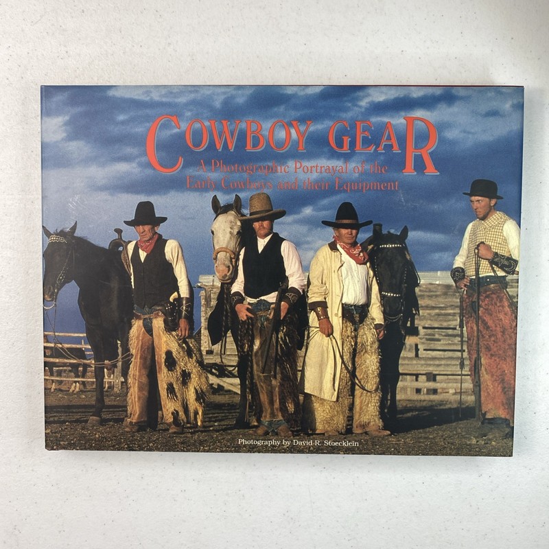 VTG 1993 Cowboy Gear A Photographic Portrayal 1st Edition David R Stoecklein