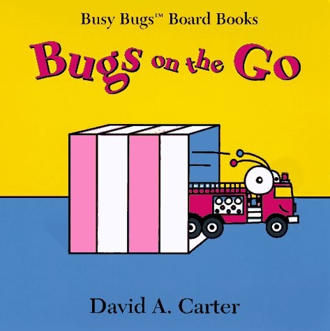 Bugs on the Go (Busy Bugs Board Books) – Carter, David A. – Good – See condi…