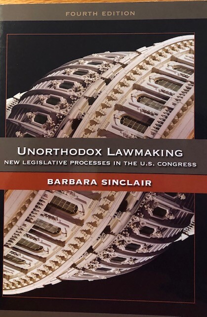 UNORTHODOX LAWMAKING ~ BARBARA SINCLAIR ~ SOFT COVER ~ NEW