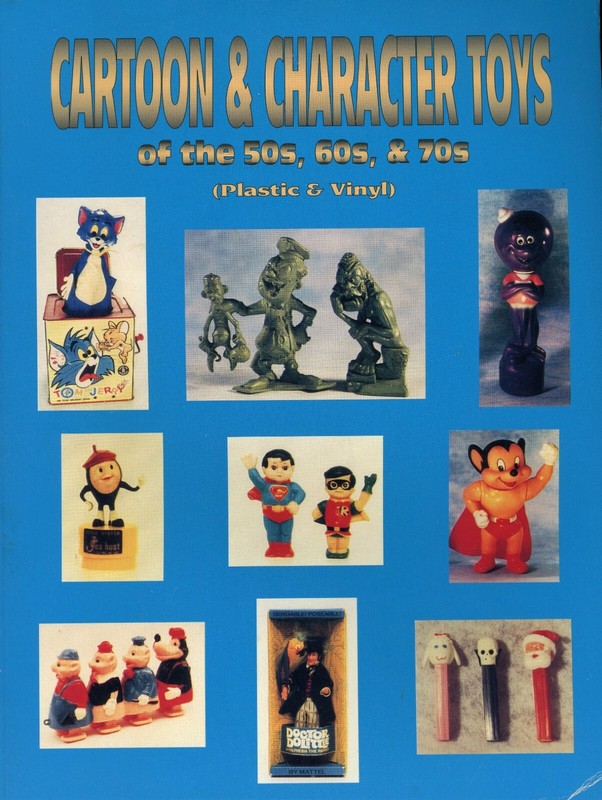 Plastic & Vinyl Cartoon Character Toys 1950s-1970s / Illustrated Book + Values