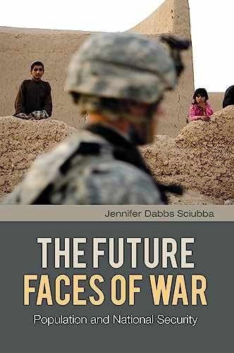 The Future Faces of War: – Hardcover, by Sciubba Jennifer Dabbs – Very Good