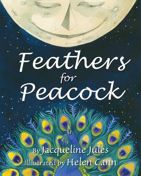 Feathers for Peacock, Hardcover by Jules, Jacqueline; Cann, Helen (ILT), Bran…