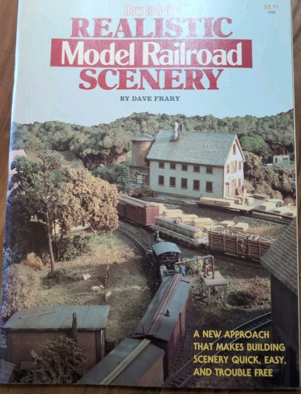 How To Build Realistic Model Railroad Scenery Dave Frary 1989 Kalmbach Books