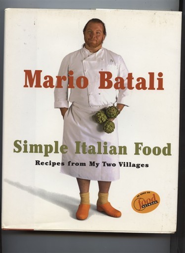 Simple Italian Food Cookbook Mario Batali HCDJ Recipes from My Two Villages