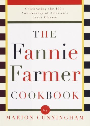 The Fannie Farmer Cookbook: Celebratin- 0679450815, hardcover, Marion Cunningham
