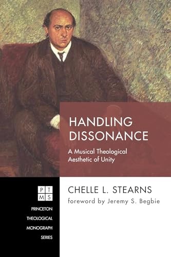 Handling Dissonance (239) (Princeton Theological Monograph)