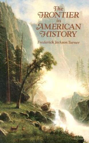 The Frontier in American History – Paperback By Turner, Frederick Jackson – GOOD