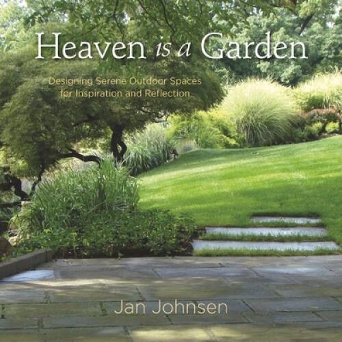 Heaven is a Garden: Designing Serene Spaces for Inspiration and Ref – GOOD