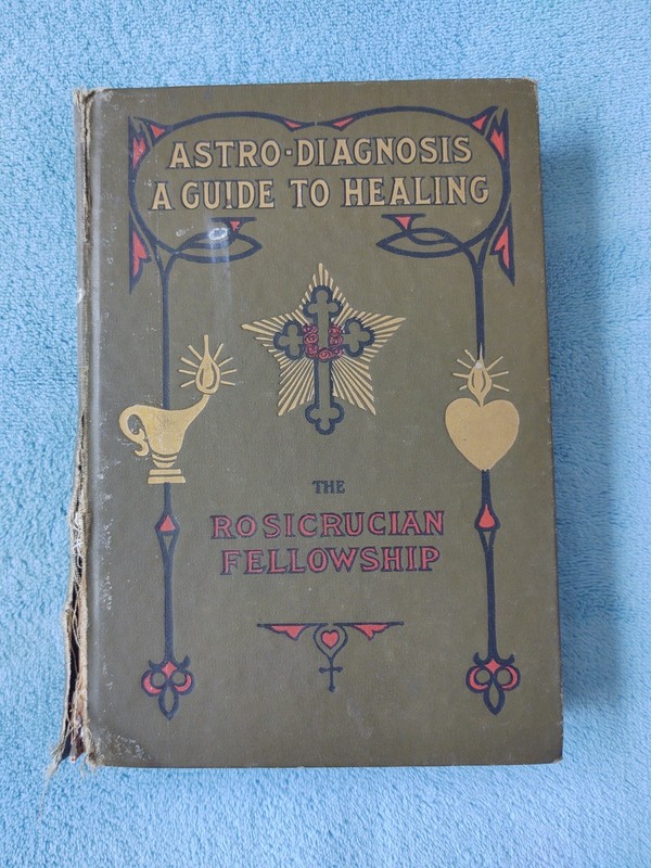 Astro-Diagnosis A Guide to Healing Max Heindel 1929 Rosicrucian Fellowship HC
