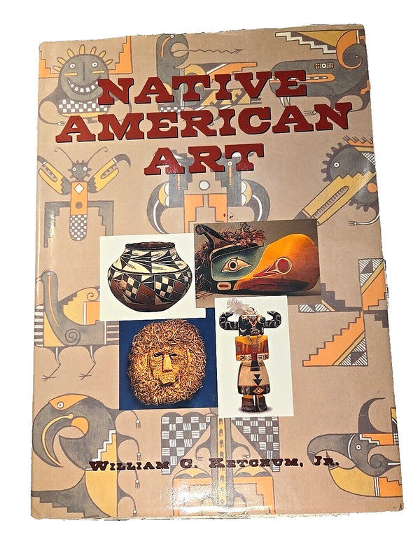Native American Art William C Ketchum Jr 1997 Hardcover Book Southwest Tiger