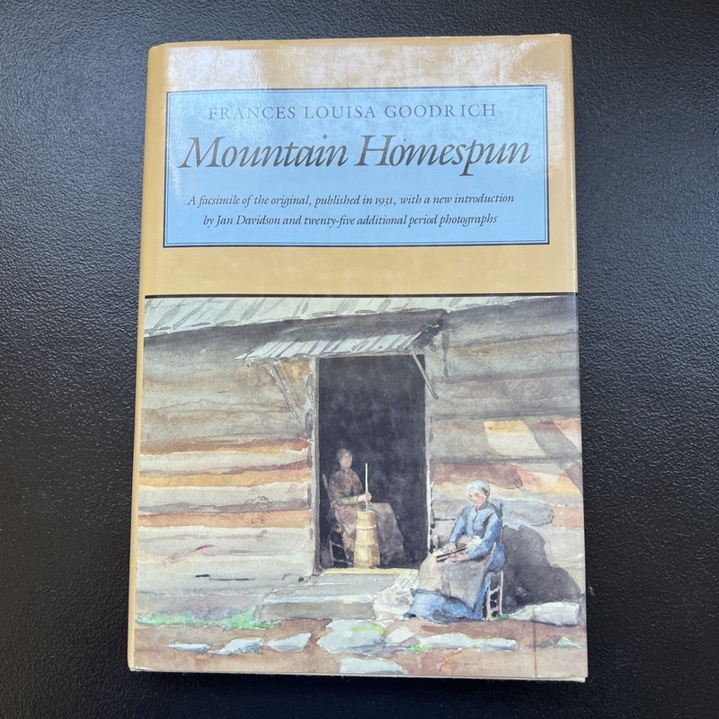 MOUNTAIN HOMESPUN By Frances Louisa Goodrich – Hardcover 1989