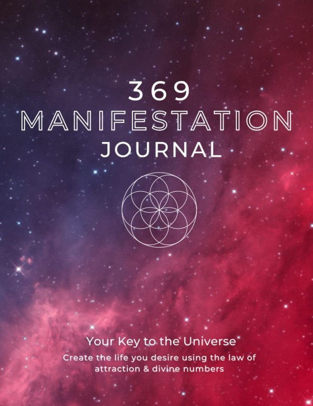 369 Manifestation Journal: A Guided Manifestation Journal Using Affirmations…