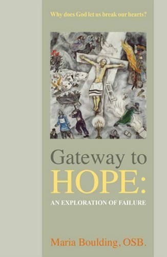 GATEWAY TO HOPE: AN EXPLORATION OF FAILURE By Boulding Maria Osb **BRAND NEW**