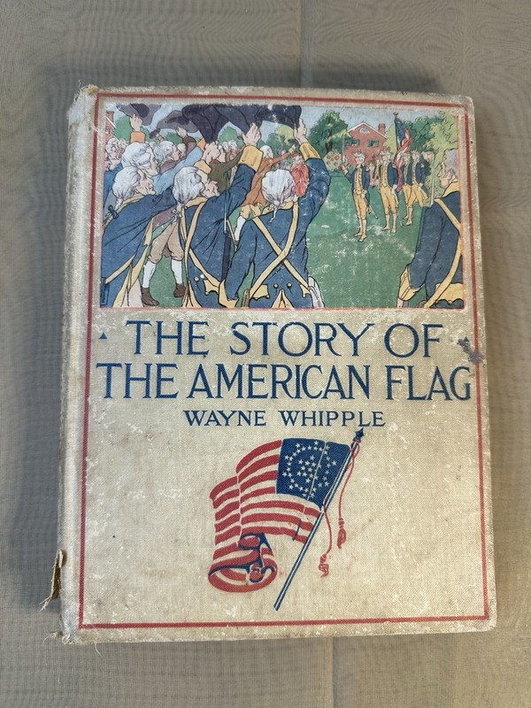 The Story of the American Flag (1910 Edition) by Wayne Whipple