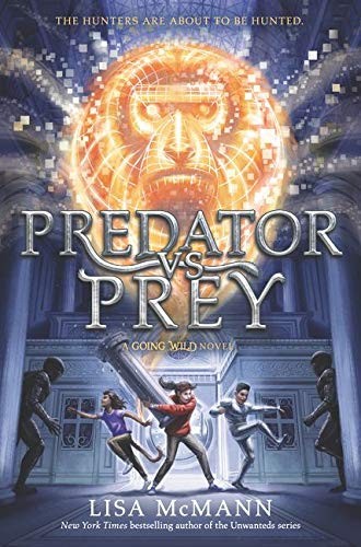 Going Wild #2: Predator vs. Prey by McMann, Lisa
