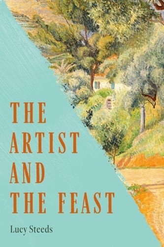 The Artist and the Feast by Lucy Steeds: Used