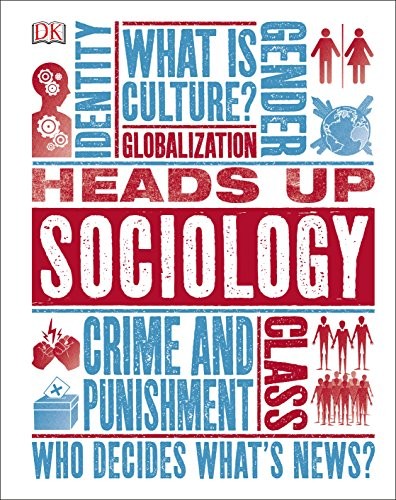 Heads Up Sociology By DK