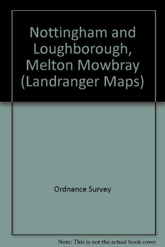 Nottingham and Loughborough, Melton Mowbray (Landranger Maps) B
