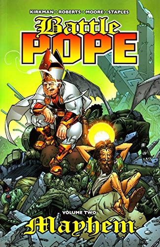 Battle Pope Volume 2: Mayhem by Kirkman, Robert