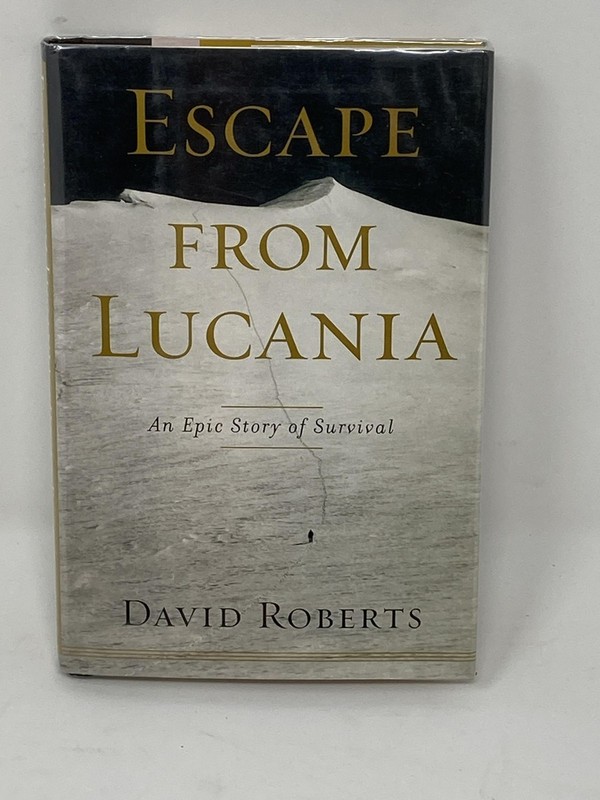 David Roberts / ESCAPE FROM LUCANIA AN EPIC STORY OF SURVIVAL SIGNED 1st ed 2002