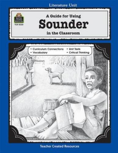 A Guide for Using Sounder in the Classroom (Literature Units) – Paperback – GOOD