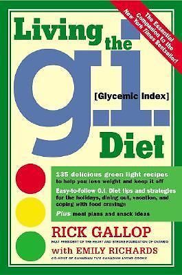 Living the G.I. (Glycemic Index) Diet by Rick Gallop