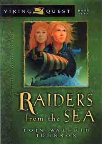 Raiders from the Sea (Viking Quest Series) (Volume 1) Lois Walfrid Johnson pape