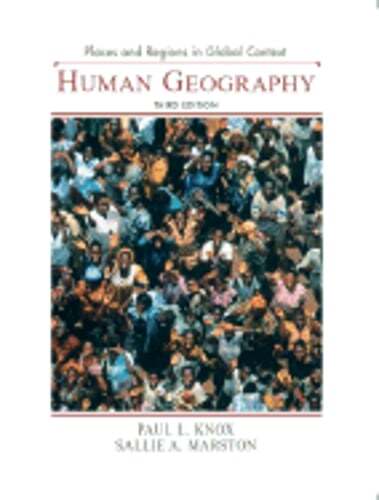 Places and Regions in Global Context: Human Geography by Professor Knox, Paul L