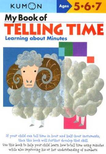 My Book of Telling Time: Learning About Minutes (Kumon Workbooks) – VERY GOOD