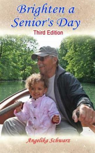 Brighten A Senior’s Day: Third Edition