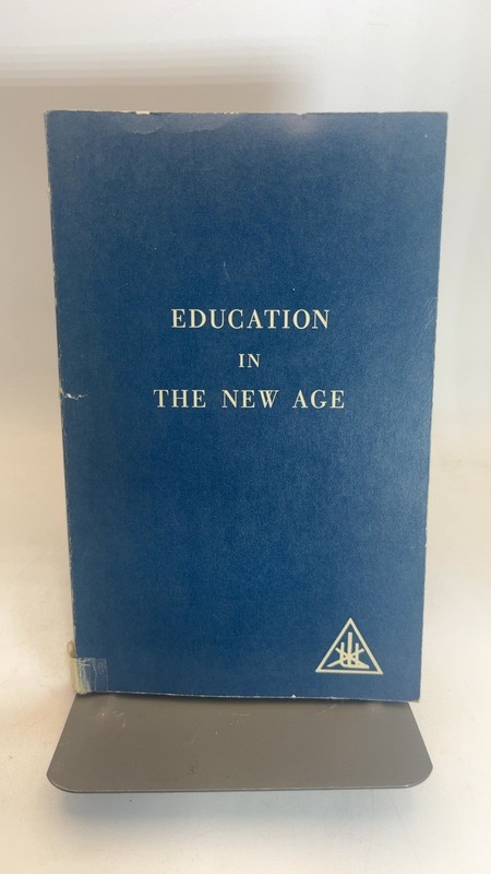 Education in the New Age [Trade Paperback] Alice A. Bailey 1974